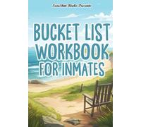 Sureshot Books Publishing Bucket List Workbook For Inmates (Tascabile)