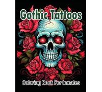 Sureshot Books Publishing LL Gothic Tattoos coloring book for Inmate (Tascabile)