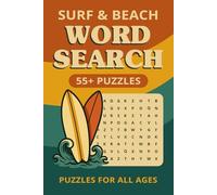 Surf & Beach Word Search Puzzle Book: Word Searches about Surf, Surfing and the Beach · Easy-to-Read Print · 6x9 inches with 120 Pages and 55+ Puzzles · Perfect Gift for Holidays and Mental Fitness
