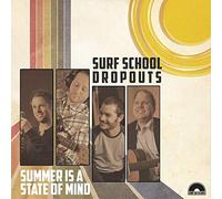 Surf School Dropouts - SUMMER IS A STATE OF MIND