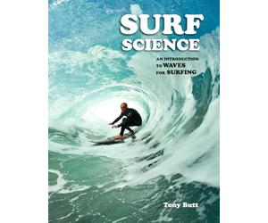Surf Science: An Introduction To Waves For Surfing