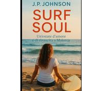 SURF SOUL: Un’estate d’amore e di rinascita a Maiorca