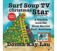 Surf Soup TV Christmas Star: A Starfish from the Great - NUOVO Donna Kay Lau 202