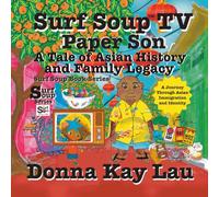 Surf Soup TV Paper Son A Tale of Asian History and Family Legacy: A Journey Through Asian Immigration and Identity