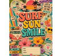 Surf Sun Smile Composition Notebook: Retro Beach Journal • College Ruled 120 Pages • Vintage Summer Notebook • Coastal School Supplies for Kids, Teens & Students