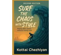 Surf the Chaos with Style: Riding Life’s waves without losing cool