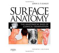 Surface Anatomy: The Anatomical Basis of Clinical Examination