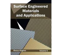 Surface Engineered Materials and Applications: Volume II (Copertina rigida)