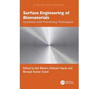 Surface Engineering of Biomaterials: Synthesis and Processing Techniques