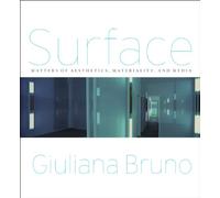 Surface: Matters of Aesthetics, Materiality, and Media