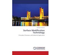 Surface Modification Technology: Principles, Processes, and Industrial Application