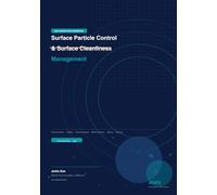 Surface Particle Control & Surface Cleanliness Management: The First Measurement-Based Framework for Contamination-Free Manufacturing