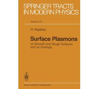 Surface Plasmons on Smooth and Rough Surfaces and on Gratings - Springer, 2013