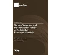Surface Treatment and Mechanical Properties of Sustainable Pavement Materials