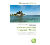 Surface Water Ocean Topography Mission: TOPEX/Poseidon, Shuttle Radar Topography Mission, Interferometric Synthetic Aperture Radar, CNES, NASAm, United States National Research Council