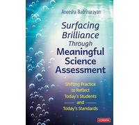 Surfacing Brilliance Through Meaningful Science Assessment: Shifting Practice to Reflect Today's Students and Today's Standards