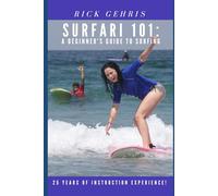 Surfari 101:: A Beginners Guide to Surfing