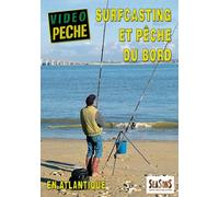 Surfcasting et pêche du bord en Atlantique - Vidéo Pêche - Pêche en mer