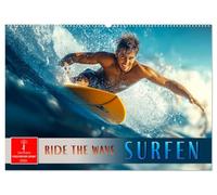 Surfen - Ride the Wave (Wandkalender 2026 DIN A2 quer), CALVENDO Monatskalender: Erleben Sie die Magie und Macht des Wellenreitens.