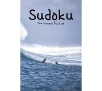 Surfer Sudoku: Sudoku Book with Easy to Read Print | Normal Difficulty Level | 6x9 inches, 120 pages | 50+ puzzles … Good for Vacations, Holidays and Free Times