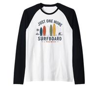 Surfers Gift Just One More Surfboard I Promise Surfing Joke Maglia con Maniche Raglan