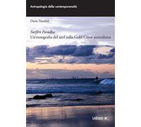 Surfers paradise. Un'etnografia del surf sulla Gold Coast australiana