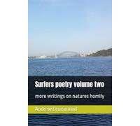 Surfers poetry volume two: more writings on natures homily