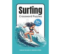 Surfing Crossword Puzzles: Crossword Puzzles with Easy to Read Print about Surfing, Sport, Ocean, and more | 6x9 inches, 120 pages | 50+ Puzzles … Gift for Vacations, Holidays and Relaxation