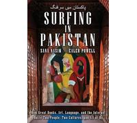 Surfing in Pakistan: How Great Books, Art, Language, and the Internet Unite Two People, Two Cultures, and All of Us