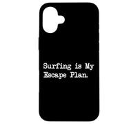 Surfing is My Escape Plan Divertente Surf Citazioni Abbigliamento Custodia per iPhone 16 Plus
