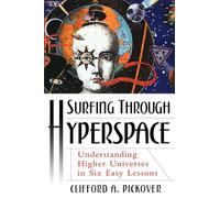 Surfing Through Hyperspace: Understanding Higher Universes in Six Easy Lessons
