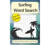 Surfing Word Search Puzzle Book: Word Searches with Easy to Read Print about Surfing Adventures, Ocean Life, Waves, and More | 6x9 inches, 110 pages | ... Gifts for Surfers and Beach Enthusiasts