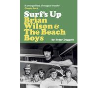 Surf's Up: Brian Wilson and The Beach Boys: Brian Wilson and The Beach Boys