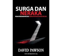 SURGA DAN NERAKA: Pesan Pengharapan dan Peringatan bagi Orang Percaya