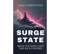 Surge State: Break the Panic Loop, Take Back Control