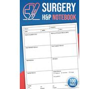 Surgery H&P Notebook: Medical History and Physical Exam Template Book for Surgical Procedures | 100 Pages