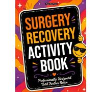 Surgery Recovery Activity Book: A Relatable and Fun After Surgery Gift for Recovery with Uplifting Puzzles and Relaxing Coloring Pages