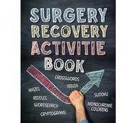 Surgery Recovery Activity Book: A Thoughtful Get Well Soon Gift for Men & Women - Relaxing Puzzles & Brain Games for Adults, Including Sudoku, Word ... Perfect for Hospital Stay & Care Packages