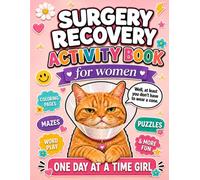 Surgery Recovery Activity Book for Women: A Funny & Thoughtful Surgery Recovery Get Well Soon Gift for Stress Relief and Relaxation