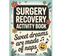 Surgery Recovery Activity Book: Hospital Entertainment for Men & Women on Bed Rest | A Get Well Soon Gift Featuring Games, Puzzles, Humor, Creative Challenges, and Patient Pastimes