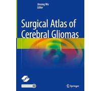 Surgical Atlas of Cerebral Gliomas