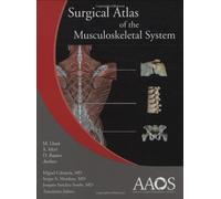 Surgical Atlas Of The Musculoskeletal System