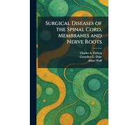 Surgical Diseases of the Spinal Cord, Membranes and Nerve Roots