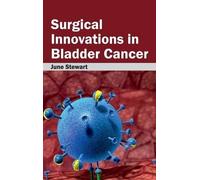 Surgical Innovations in Bladder Cancer (Copertina rigida)