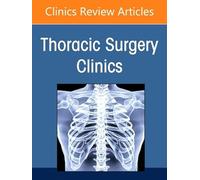 Surgical Management of Pleuropulmonary Infectious Diseases, An Issue of Thoracic Surgery Clinics (Volume 36-3)