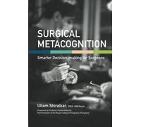Surgical Metacognition: Smarter decision-making for surgeons