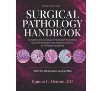 Surgical Pathology Handbook 2026: Comprehensive Coverage of Histologic Interpretation, Specimen Evaluation, and Diagnostic Criteria for AP Board Candidates