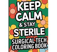 Surgical Tech Coloring Book: Appreciation & Graduation Gift for Men and Women