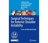 Surgical Techniques for Anterior Shoulder Instability: A Case and Video Based Guide