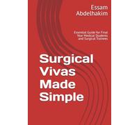 Surgical Vivas Made Simple: Essential Guide for Final Year Medical Students and Surgical Trainees
